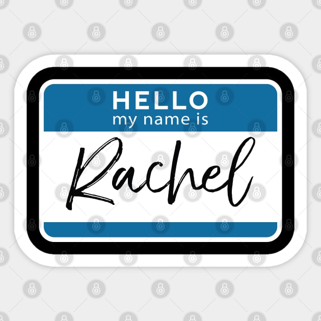 Rachel Personalized Name Tag Woman Girl First Last Name Birthday Sticker by Shirtsurf